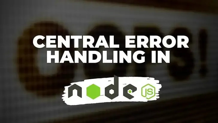 central-error-handling-in-nodejs